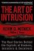 The Art of Intrusion: The Real Stories Behind the Exploits of Hackers, Intruders and Deceivers