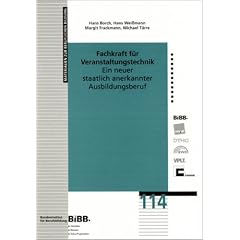 Fachkraft für Veranstaltungstechnik. Ein neuer staatlich anerkannter Ausbildungsberuf (Broschiert)