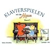 Klavierspielen mit der Maus Band 1 mit Bleistift - Spiel ohne Noten - die kindgerechte Klavierschule f�r Einzel- und Gruppenunterricht ab 5 Jahren - Noten/sheet music