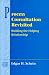 Process Consultation Revisited: Building the Helping Relationship (Addison-Wesley Series on Organization Development)