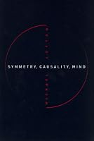 Symmetry, Causality, Mind (Bradford Books)
