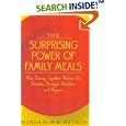 The Surprising Power of Family Meals: How Eating Together Makes Us Smarter, Stronger, Healthier, and Happier