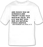 And Moses was an hundred and twenty years old when he died: his eye was not dim T-shirt Large White
