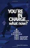 Youre In Charge...What Now?