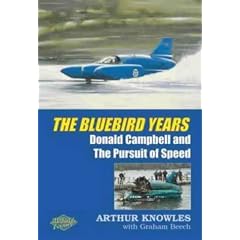 The Bluebird Years: Donald Campbell and the Pursuit of Speed