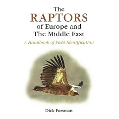 The Raptors of Europe and the Middle East: A Handbook of Field Identification (Poyser)