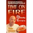 Time on Fire: My Comedy of Terrors