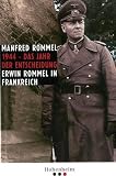 Produkt-Bild: 1944  das Jahr der Entscheidung: Erwin Rommel in Frankreich