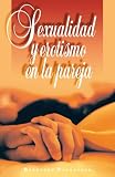 Sexualidad y erotismo en la pareja (Spanish Edition)