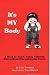 It's My Body (Children's Safety & Abuse Prevention)