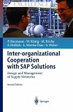 Inter-organizational Cooperation with SAP Solutions: Design and Management of Supply Networks (SAP Excellence)
