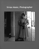 Vivian Maier, Photographer - Hearst Gallery
