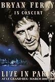 Bryan Ferry - Live in Paris at Le Grand Rex