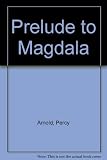 Prelude to Magdala : Emperor Theodore of Ethiopia and British diplomacy