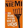 Der Mann, der starb wie ein Lachs: Roman
