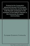 Protocol to the Cooperation agreement between the European Economic Community and the Syrian Arab Republic consequent on the accession of the Hellenic Republic to the Community