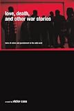 Love, Death, and Other War Stories: Tales of Crime and Punishment in the  Wild West