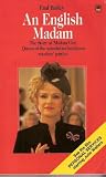 An English madam : the life and work of Cynthia Payne