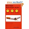 Ohne Angst Nichtraucher werden: Besser leben ohne Sucht