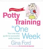 Potty Training in One Week (Making parenting easier)