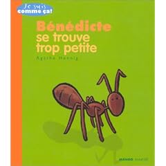 B�n�dicte se trouve trop petite