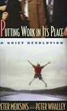 Putting Work In Its Place: A Quiet Revolution (Collection on Technology and Work)