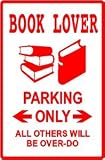 BOOK LOVER PARKING read library learn sign