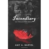 Incendiary: The Premonition Series: 4di Amy A. Bartol