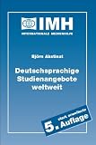 Produkt-Bild: Deutschsprachige Studienangebote weltweit: Auslandsstudium und ERASMUS-Auslandssemester auf Deutsch - Adressverzeichnis und Ratgeber f&uuml;r mobile Studenten und Dozenten