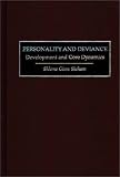  : Personality and Deviance: Development and Core Dynamics