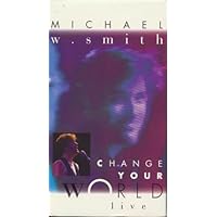 Michael W. Smith - Change Your World - Live (1993)