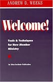 Welcome! Tools and Techniques for New Member Ministry