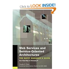 Web Services and Service-Oriented Architectures: The Savvy Manager's Guide (The Savvy Manager's Guides)