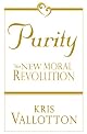 Purity: The New Moral Revolution