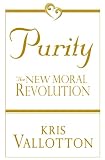 Purity: The New Moral Revolution