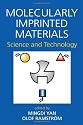 Molecularly Imprinted Materials: Science and Technology