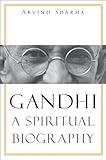 Gandhi : a spiritual biography