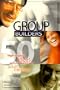 Groupbuilders: 50 High-Impact Ideas to Revolutionize Your Adult Ministry