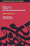 Islam : between message and history