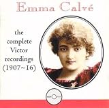 Emma Calvé: Complete Victor Recordings (1907-1916)
