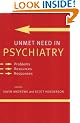 Unmet Need in Psychiatry: Problems, Resources, Responses