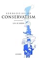 Ideologies of Conservatism: Conservative Political Ideas in the Twentieth Century