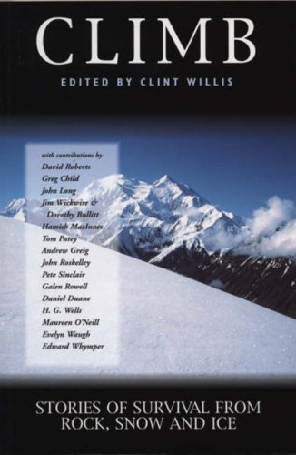 Climb: Stories of Survival from Rock, Snow and Ice (Adrenaline)