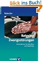 Ratgeber Zwangsst�rungen: Informationen f�r Betroffene und Angeh�rige