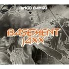 Bingo Bango by Basement Jaxx