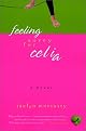 Feeling Sorry for Celia: A Novel