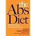The Abs Diet: The Six-Week Plan to Flatten Your Stomach and Keep You Lean for Life
