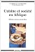 Cuisine et Société en Afrique : Histoire - Saveurs - Savoir-faire