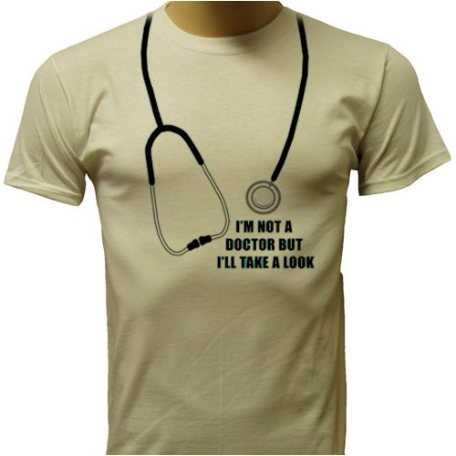 I’m Not A Doctor But I’ll Take a Look T-shirt,  Black