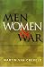 Men, Women & War: Do Women Belong in the Front Line?